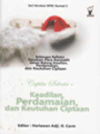 Capita Selecta: Keadilan, Perdamaian, Dan Keutuhan Ciptaan / Hariawan Adji (Editor); 