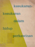 Kesukaran-Kesukaran Dalam Hidup Perkawinan