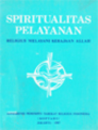 Spiritualitas Pelayanan: Religius Melayani Kerajaan Allah