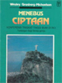 Menebus Ciptaan: Konferensi Tingkat Tinggi Bumi Di Rio: Tantangan Bagi Gereja-Gereja