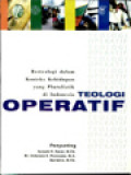 Teologi Operatif: Berteologi Dalam Konteks Kehidupan Yang Pluralistik Di Indonesia