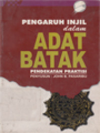 Image of Pengaruh Injil Dalam Adat Batak: Pendekatan Praktisi