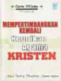 Mempertimbangkan Kembali Keunikan Agama Kristen: Mitos Teologi Pluralistis Agama-agama / Gavin D'Costa (Editor)