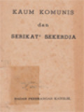 Kaum Komunis Dan Serikat-Serikat Sekerdja