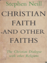 Christian Faith And Other Faiths: The Christian Dialogue With Other Religions