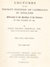 Lectures On The Present Position Of Catholics In England: Addressed To The Brothers Of The Oratory