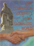 Theo Week 2004: Love, Compassion, Solidarity In A Globalized World: Proceedings Of The Fifth Theology Week Of The Faculty Of Sacred Theology In Cooperation With The Graduate School And The Institute Of Religion, University Of Santo Tomas, March 29 - April 3, 2004 / Fausto B. Gomez, Virgilio T. J. Suerte Felipe (Editor)