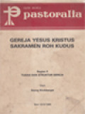 Gereja Yesus Kristus Sakramen Roh Kudus, Bagian II: Tugas Dan Struktur Gereja