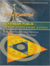 Image of Nota Pastoral KWI 2004: Keadaban Publik: Menuju Habitus Baru Bangsa, Keadilan Sosial Bagi Semua (Pendekatan Sosio-Budaya)
