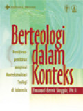 Berteologi Dalam Konteks: Pemikiran-Pemikiran Mengenai Kontekstualisasi Teologi Di Indonesia