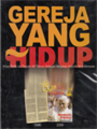 Image of Gereja Yang Hidup: Kilas Balik Ke Depan 60 Tahun Sebuah Majalah Katolik Di Indonesia