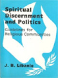 Spiritual Discernment And Politics: Guidelines For Religious Communities