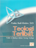 Teologi Terlibat: Politik & Budaya Dalam Terang Teologi