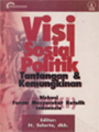 Image of Visi Sosial Politik Tantangan Dan Kemungkinan: Diskusi Forum Masyarakat Katolik Indonesia / St. Sularto, A. Djoko Wiyono, Frans M. Parera (Editor)