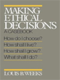 Image of Making Ethical Decisions: A Casebook