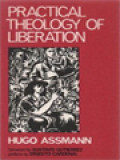 Practical Theology Of Liberation: Theologia Desde La Praxis De La Liberacion