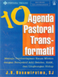 10 Agenda Pastoral Transformatif: Menuju Pemberdayaan Kaum Miskin Dengan Perspektif Adil Gender, HAM, Dan Lingkungan Hidup