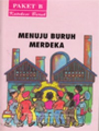 Menuju Buruh Merdeka