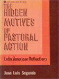 The Hidden Motives Of Pastoral Action: Latin American Reflections