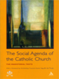 The Social Agenda Of The Catholic Church: A Collection Of Magisterial Texts