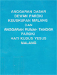 Anggaran Dasar Dewan Paroki Keuskupan Malang Dan Anggaran Rumah Tangga Paroki Hati Kudus Yesus Malang