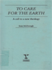 To Care For The Earth: A Call To A New Theology