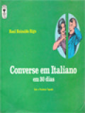 Converse Em Italiano Em 30 Dias: Com A Pronúncia Figurada