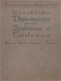 Novissimo Dizionario Delle Lingue Italiana E Tedesca (Parte Prima: Tedesco - Italiano; Parte Seconda: Italiano - Tedesco)