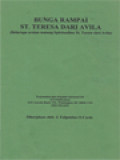 Bunga Rampai St. Teresa Dari Avila (Beberapa Uraian Tentang Spiritualitas St. Teresia Dari Avila)