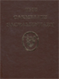 The Carmelite Sacramentary: Containing The Masses proper To The Carmelite Order And The Order Of Discalced Carmelites From The Carmelite Missal, 1979, With Certain Authorized Additions