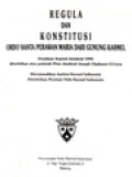 Regula Dan Konstitusi, Ordo Santa Perawan Maria Dari Gunung Karmel - Disahkan Kapitel Jendral 1995, diterbitkan atas perintah Prior Jendral Joseph Chalmers O.Carm., Diterjemahkan Institut Karmel Indonesia, Diterbitkan Provinsi Ordo Karmel Indonesia