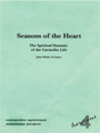 Seasons Of The Heart: The Spiritual Dynamic Of The Carmelite Life