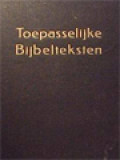 Toepasselijke Bijbelteksten: Preek, Meditatie En Geestelijke Lezing