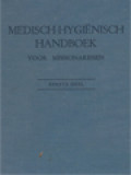 Medisch-Hygienisch Handboek Voor Missionarissen I