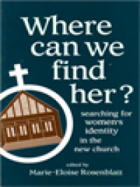 Image of Where Can We Find Her?: Searching For Women's Identity In The New Church / Marie-Eloise Rosenblatt (Edited)