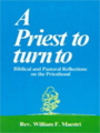 Image of A Priest To Turn To: Biblical And Pastoral Reflections On The Priesthod