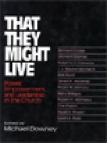 That They Might Live: Power, Empowerment, And Leadership In The Church / Michael Downey (Edited)