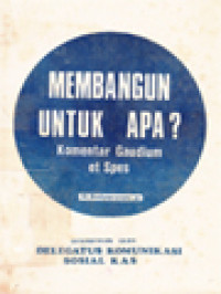 Membangun Untuk Apa? Komentar Gaudium Et Spes