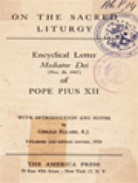 On The Sacred Liturgy: Encyclical Letter Madiator Dei Of Pope Pius XII