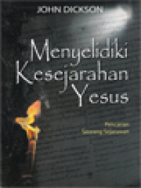 Image of Menyelidiki Kesejarahan Yesus: Pencarian Seorang Sejarawan