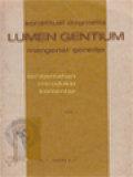 Konstitusi Dogmatis « Lumen Gentium » Mengenai Geredja I: Terjemahan, Introduksi, Komentar