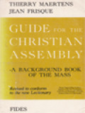 Guide For The Christian Assembly: Feasts Superseding Sundays, Indexes To The Lectionary, Calendar And Biography Of Saints, General Indexes To The Guides