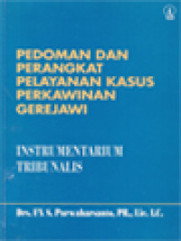 Image of Pedoman Dan Perangkat Pelayanan Kasus Perkawinan Gerejawi: Instrumentarium Tribunalis
