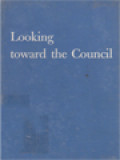 Looking Toward The Council: An Inquiry Among Christians / Joseph E. Cunneen (Edited)