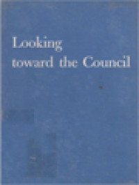 Looking Toward The Council: An Inquiry Among Christians / Joseph E. Cunneen (Edited)