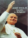 John-Paul II Speaks To Religious II: Principal Allocations And Latters From February 1981 To December 1982