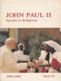 Image of John-Paul II Speaks To Religious VII: Principal Allocations And Letter From January 1991 To December 1992