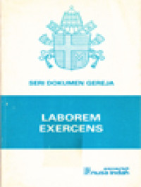 Image of Ensiklik Laborem Exercens Dari Paus Yohanes Paulus II: Tentang Makna Kerja Manusia Pada Ulang Tahun Ke-90 Ensiklik Rerum Novarum