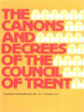 The Canons And Decrees Of The Council Of Trent