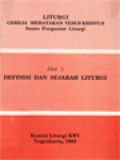 Liturgi - Gereja Merayakan Yesus Kristus Suatu Pengantar Liturgi I: Definisi Dan Sejarah Liturgi